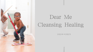 Dear Me Cleansing healing2024→2025（セッション付）